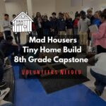 2024-2025 Mad Housers | Tiny Home Build Volunteers Needed | MULTIPLE DATES
